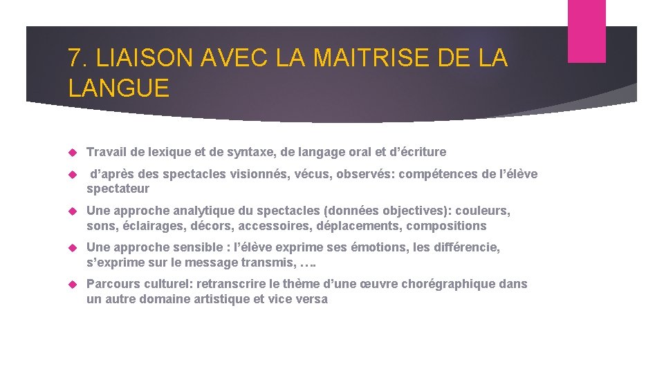 7. LIAISON AVEC LA MAITRISE DE LA LANGUE Travail de lexique et de syntaxe,