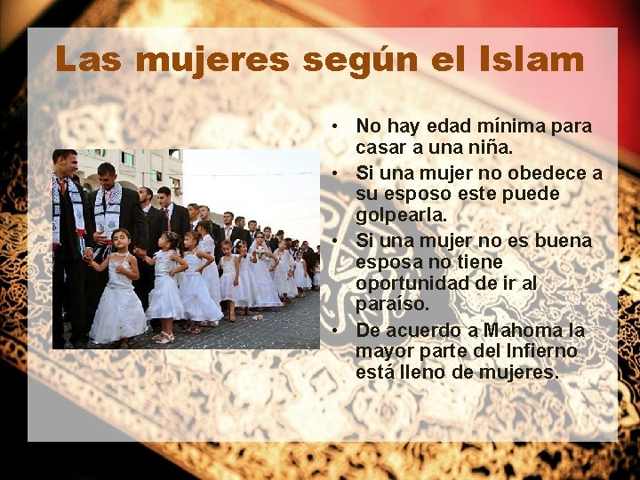 Las mujeres según el Islam • No hay edad mínima para casar a una Las mujeres según el Islam • No hay edad mínima para casar a una