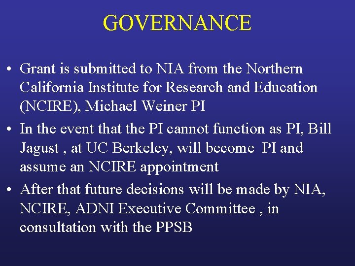 GOVERNANCE • Grant is submitted to NIA from the Northern California Institute for Research