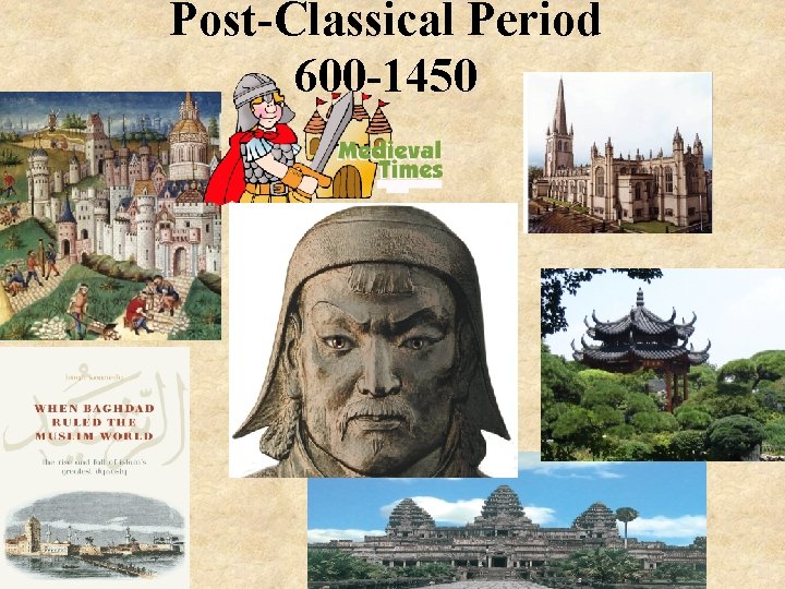 Post-Classical Period 600 -1450 