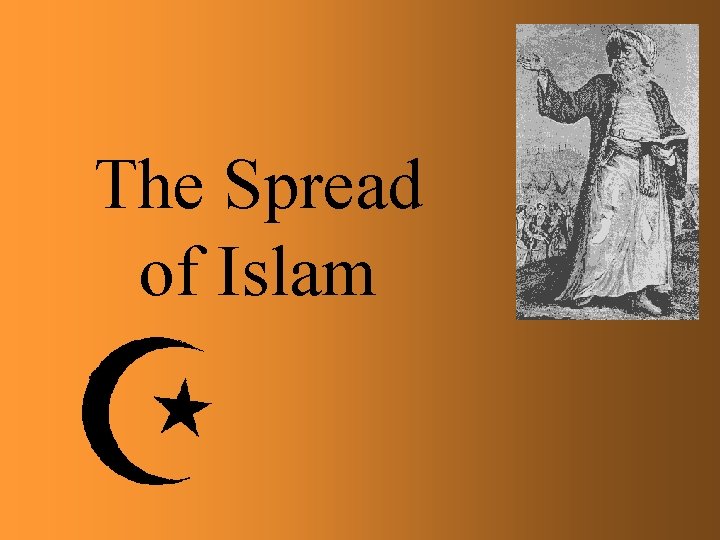 The Spread of Islam 