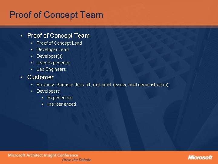 Proof of Concept Team • • • Proof of Concept Lead Developer(s) User Experience