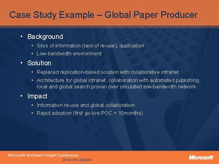 Case Study Example – Global Paper Producer • Background • Silos of information (lack