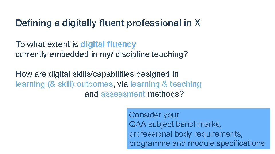 Defining a digitally fluent professional in X To what extent is digital fluency currently