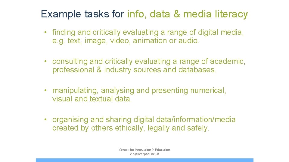 Example tasks for info, data & media literacy • finding and critically evaluating a