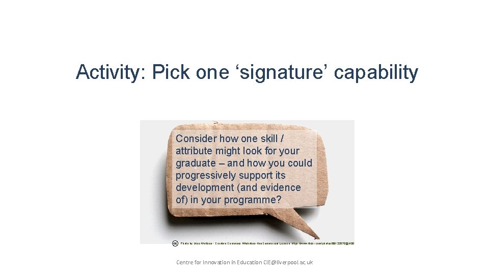 Activity: Pick one ‘signature’ capability Consider how one skill / attribute might look for