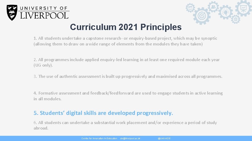 Curriculum 2021 Principles 1. All students undertake a capstone research- or enquiry-based project, which