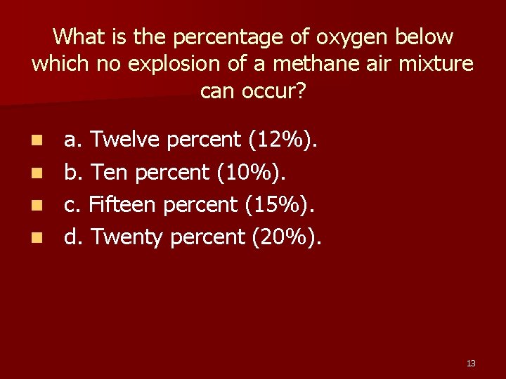 What is the percentage of oxygen below which no explosion of a methane air