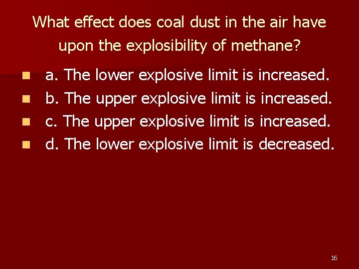 What effect does coal dust in the air have upon the explosibility of methane?