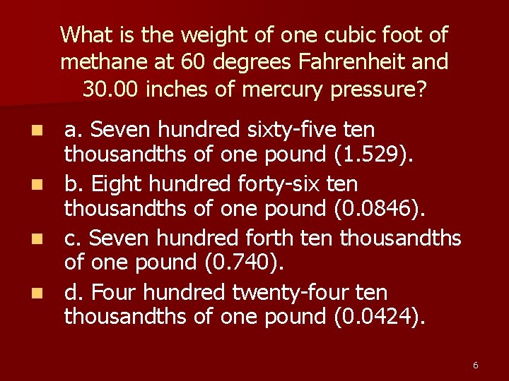 What is the weight of one cubic foot of methane at 60 degrees Fahrenheit