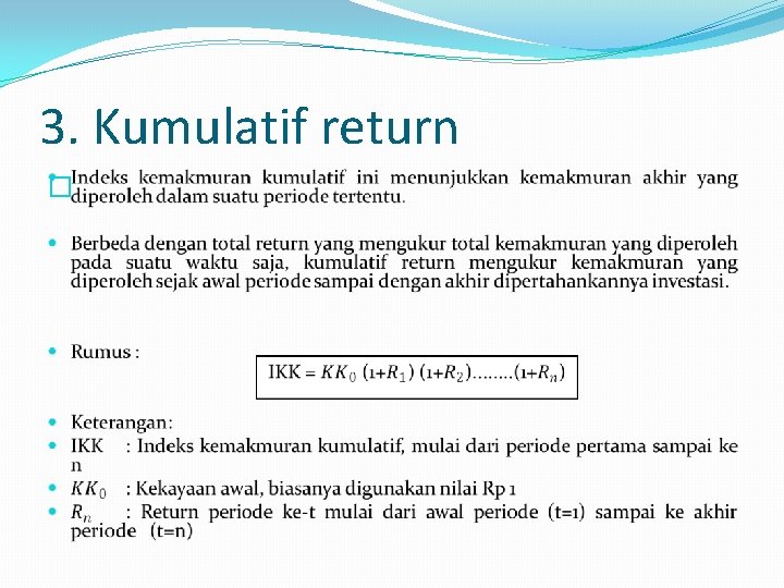 3. Kumulatif return � 3. Kumulatif return �