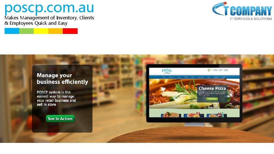 poscp. com. au Makes Management of Inventory, Clients & Employees Quick and Easy 