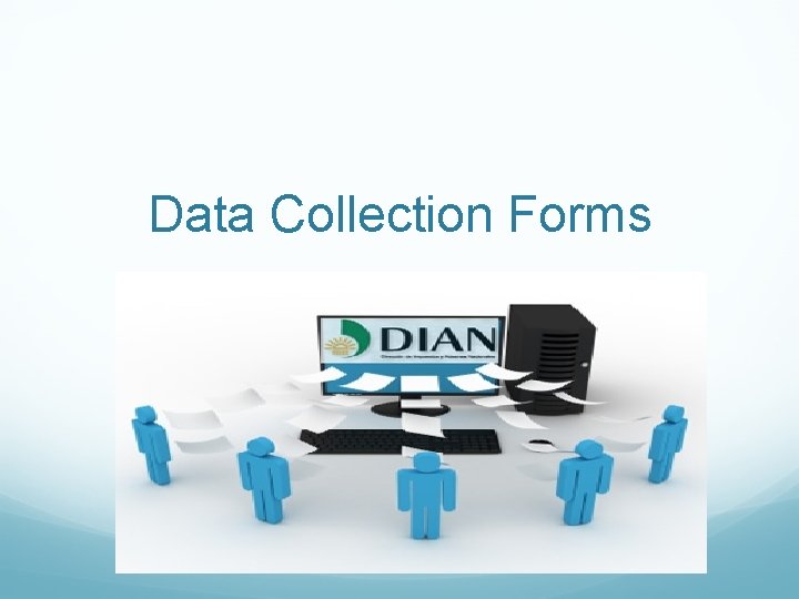 Data Collection Forms 