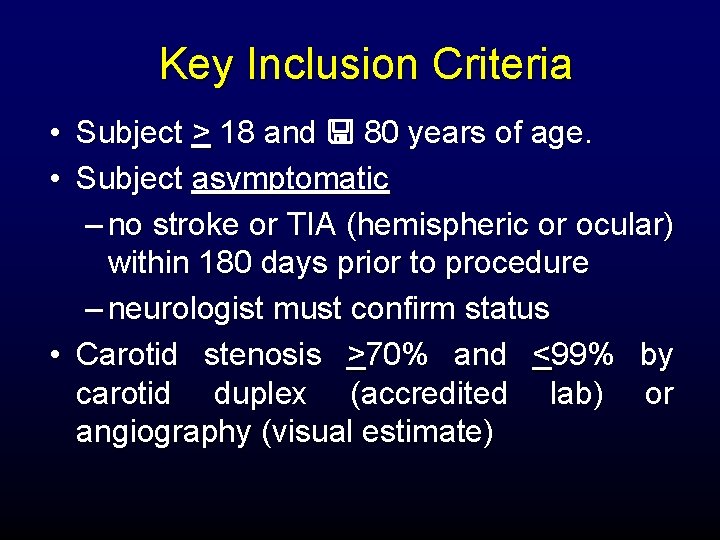 Key Inclusion Criteria • Subject > 18 and 80 years of age. • Subject