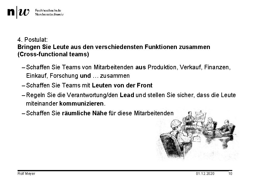 4. Postulat: Bringen Sie Leute aus den verschiedensten Funktionen zusammen (Cross-functional teams) – Schaffen