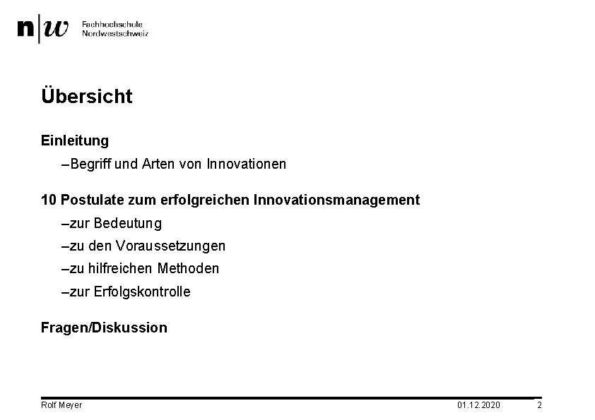 Übersicht Einleitung –Begriff und Arten von Innovationen 10 Postulate zum erfolgreichen Innovationsmanagement –zur Bedeutung