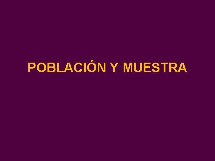 POBLACIÓN Y MUESTRA 
