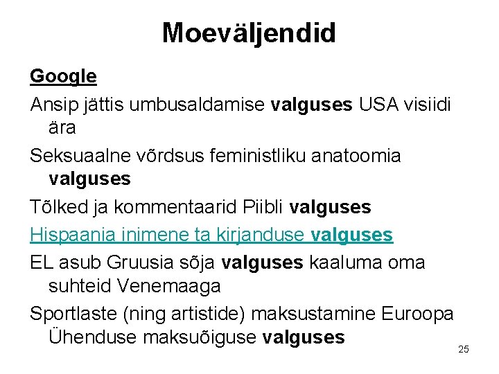 Moeväljendid Google Ansip jättis umbusaldamise valguses USA visiidi ära Seksuaalne võrdsus feministliku anatoomia valguses Moeväljendid Google Ansip jättis umbusaldamise valguses USA visiidi ära Seksuaalne võrdsus feministliku anatoomia valguses