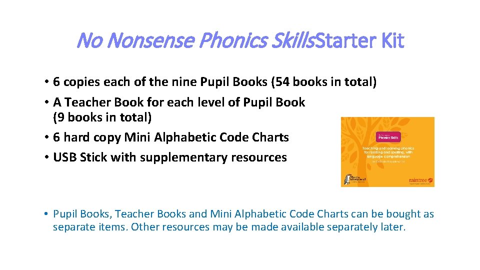 No Nonsense Phonics Skills Starter Kit • 6 copies each of the nine Pupil