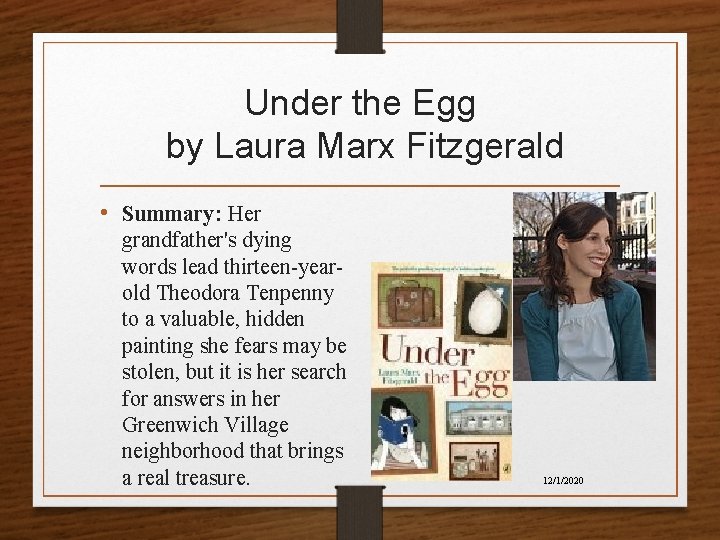 Under the Egg by Laura Marx Fitzgerald • Summary: Her grandfather's dying words lead Under the Egg by Laura Marx Fitzgerald • Summary: Her grandfather's dying words lead