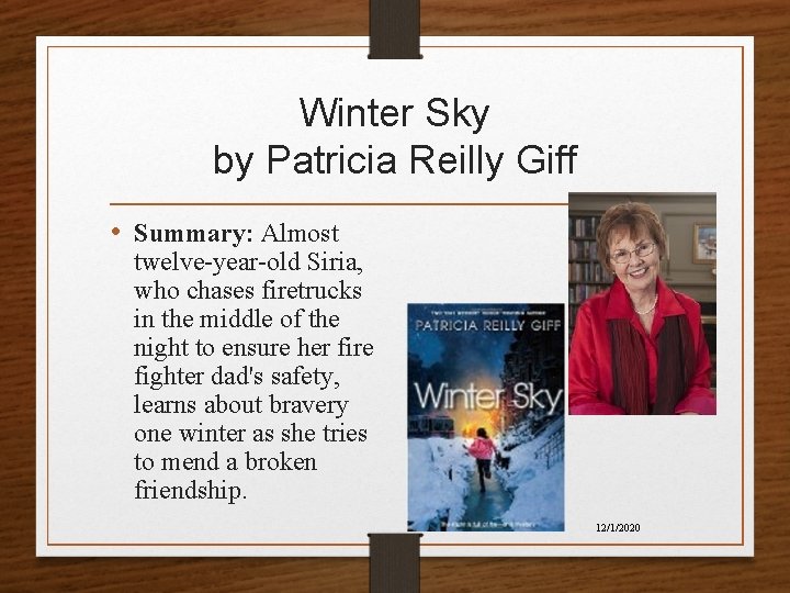 Winter Sky by Patricia Reilly Giff • Summary: Almost twelve-year-old Siria, who chases firetrucks Winter Sky by Patricia Reilly Giff • Summary: Almost twelve-year-old Siria, who chases firetrucks