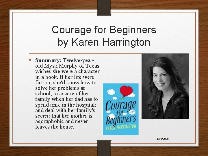 Courage for Beginners by Karen Harrington • Summary: Twelve-year- old Mysti Murphy of Texas Courage for Beginners by Karen Harrington • Summary: Twelve-year- old Mysti Murphy of Texas