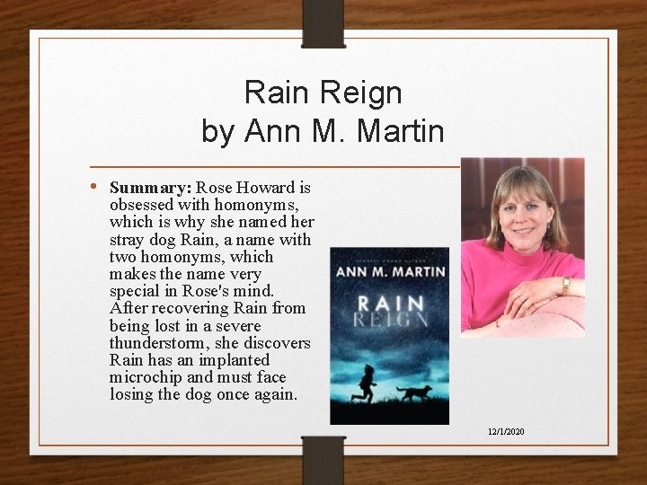Rain Reign by Ann M. Martin • Summary: Rose Howard is obsessed with homonyms, Rain Reign by Ann M. Martin • Summary: Rose Howard is obsessed with homonyms,