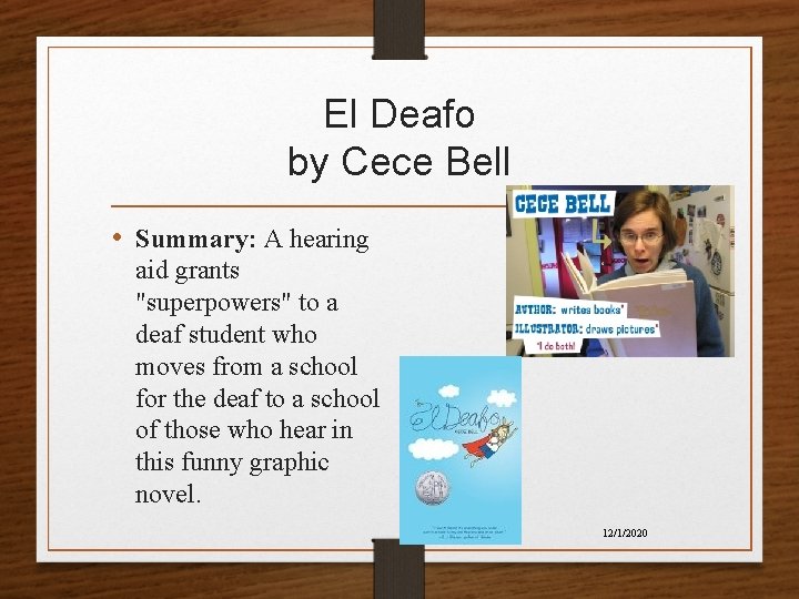 El Deafo by Cece Bell • Summary: A hearing aid grants "superpowers" to a El Deafo by Cece Bell • Summary: A hearing aid grants "superpowers" to a