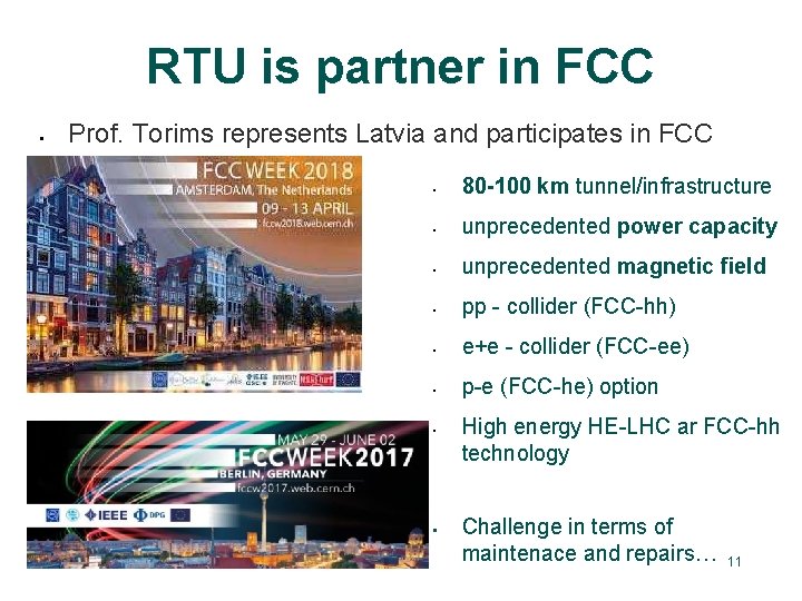 RTU is partner in FCC Prof. Torims represents Latvia and participates in FCC konferences