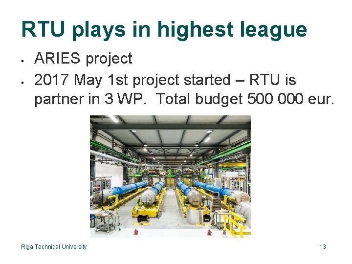 RTU plays in highest league ARIES project 2017 May 1 st project started –