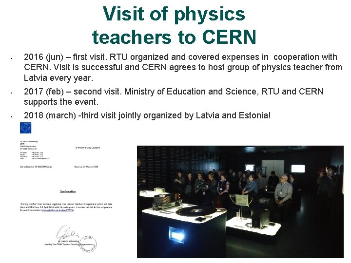 Visit of physics teachers to CERN 2016 (jun) – first visit. RTU organized and