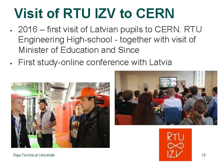 Visit of RTU IZV to CERN 2016 – first visit of Latvian pupils to