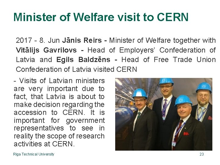Minister of Welfare visit to CERN 2017 - 8. Jun Jānis Reirs - Minister