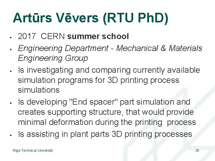 Artūrs Vēvers (RTU Ph. D) 2017 CERN summer school Engineering Department - Mechanical &