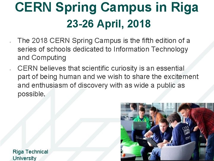 CERN Spring Campus in Riga 23 -26 April, 2018 - - The 2018 CERN