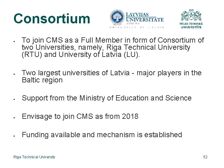 Consortium To join CMS as a Full Member in form of Consortium of two