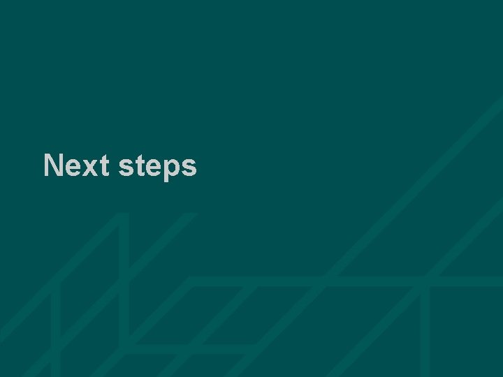 Next steps 64 