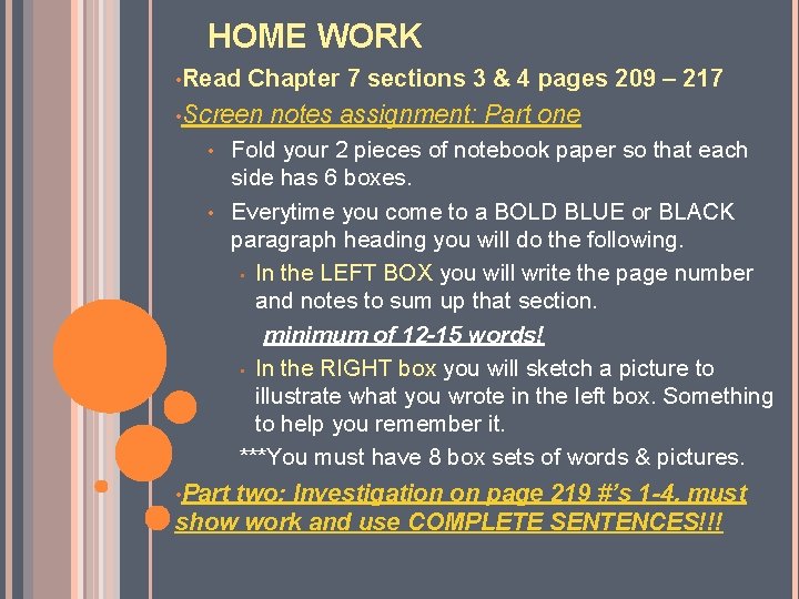 HOME WORK • Read Chapter 7 sections 3 & 4 pages 209 – 217