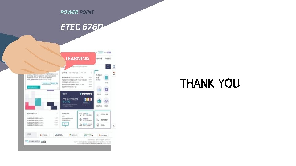 POWER POINT ETEC 676 D LEARNING THANK YOU POWER POINT ETEC 676 D LEARNING THANK YOU