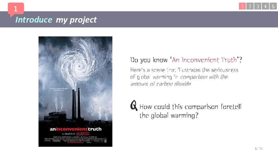 1 2 3 4 5 1 Introduce my project Do you know ‘An Inconvenient 1 2 3 4 5 1 Introduce my project Do you know ‘An Inconvenient