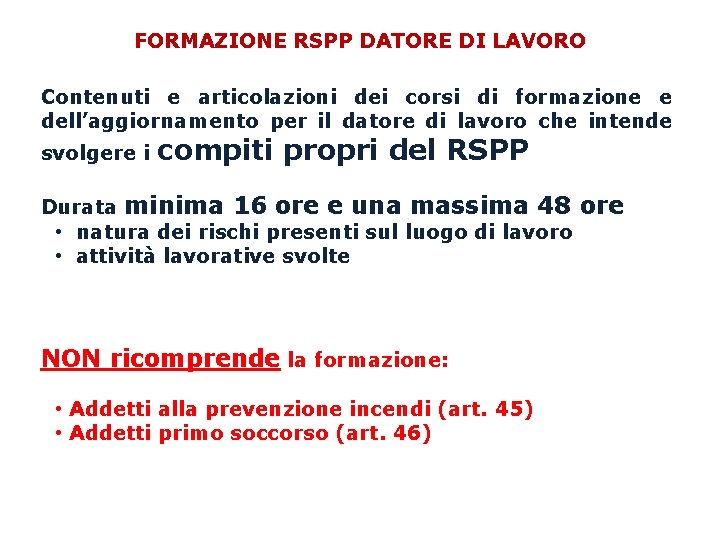 FORMAZIONE RSPP DATORE DI LAVORO Contenuti e articolazioni dei corsi di formazione e dell’aggiornamento