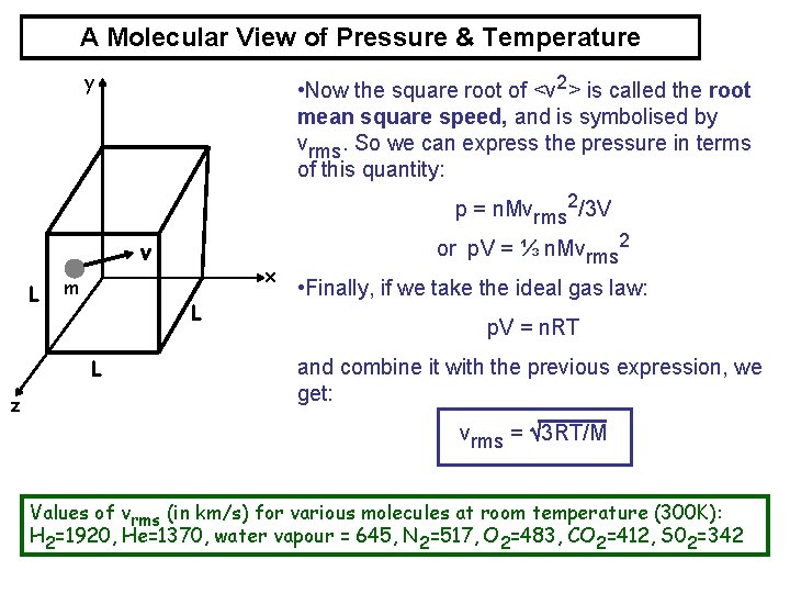 A Molecular View of Pressure & Temperature y • Now the square root of