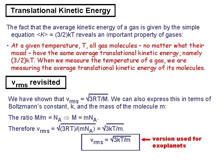 Translational Kinetic Energy The fact that the average kinetic energy of a gas is