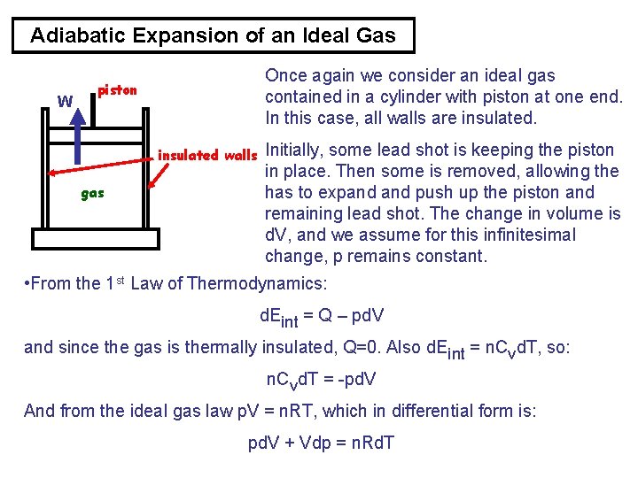 Adiabatic Expansion of an Ideal Gas W Once again we consider an ideal gas