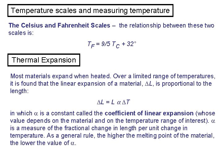 Temperature scales and measuring temperature The Celsius and Fahrenheit Scales – the relationship between