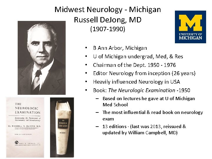 Midwest Neurology - Michigan Russell De. Jong, MD (1907 -1990) • • • B