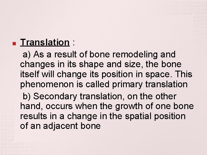 Translation : a) As a result of bone remodeling and changes in its Translation : a) As a result of bone remodeling and changes in its