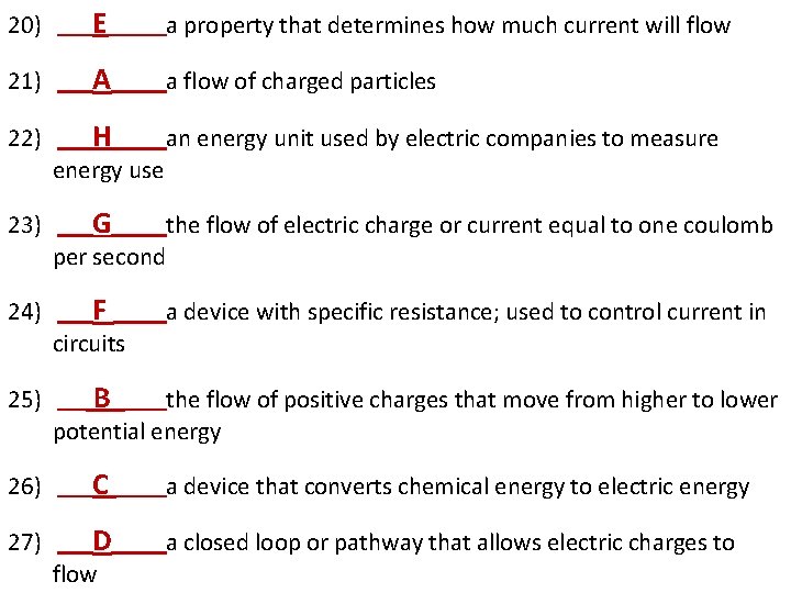 20) E a property that determines how much current will flow 21) A a 20) E a property that determines how much current will flow 21) A a
