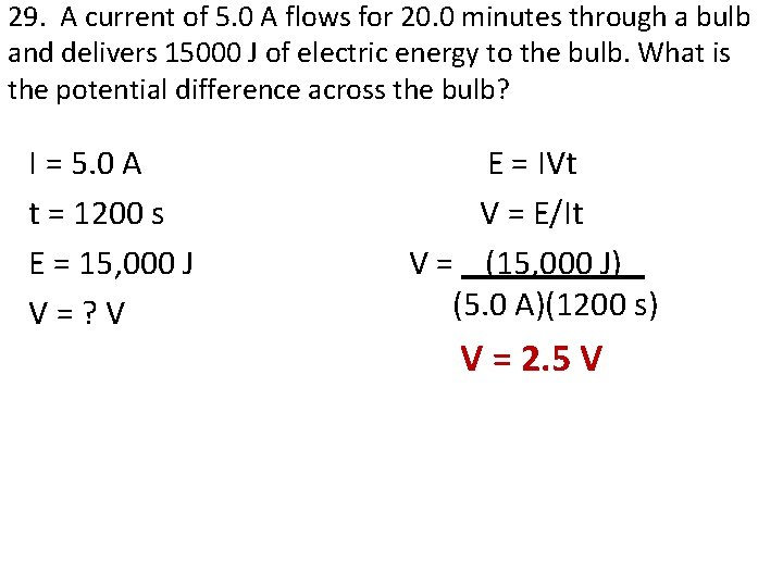 29. A current of 5. 0 A flows for 20. 0 minutes through a 29. A current of 5. 0 A flows for 20. 0 minutes through a
