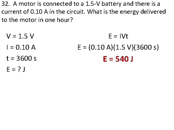 32. A motor is connected to a 1. 5 -V battery and there is 32. A motor is connected to a 1. 5 -V battery and there is